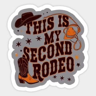 This is my second rodeo Sticker